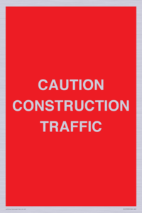 CAUTION CONSTRUCTION TRAFFIC